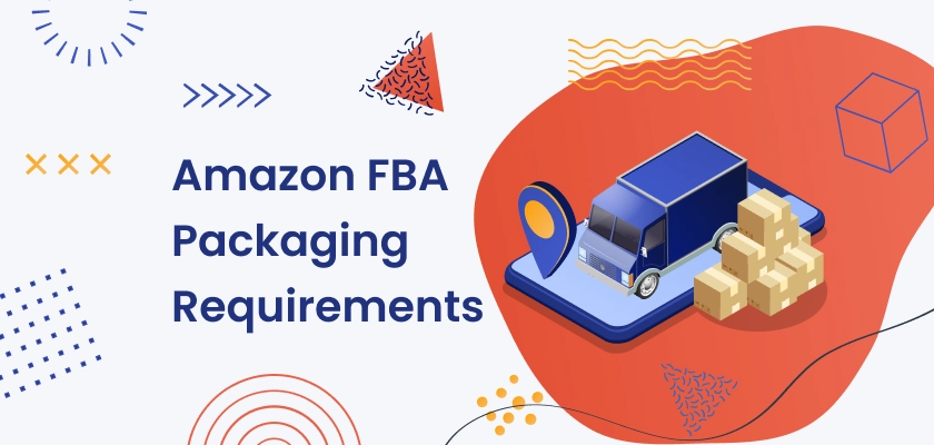 Amazon FBA Packaging Requirements