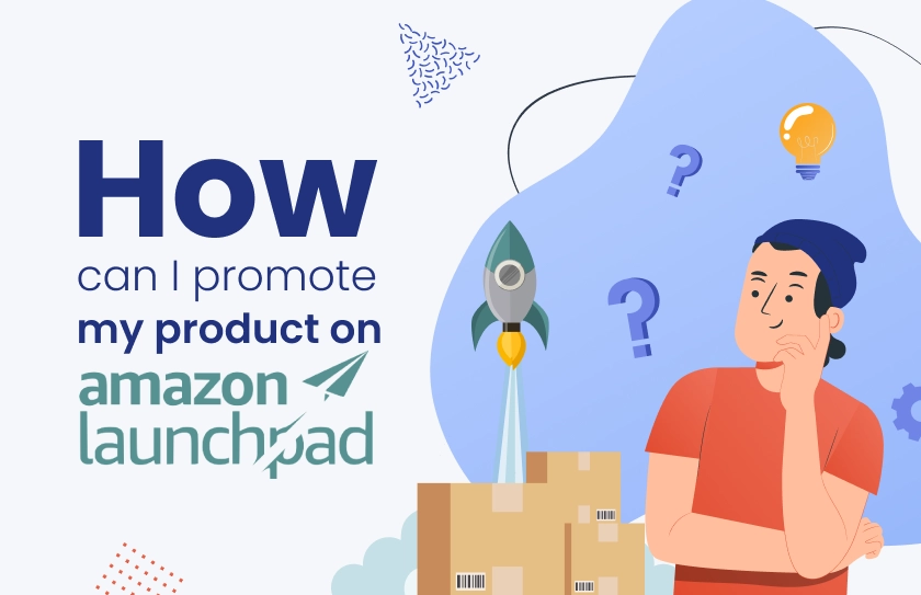 How can I promote my product on Amazon Launchpad?