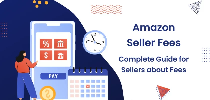 Amazon Seller Fees - Complete Guide for Sellers about Fees in 2022